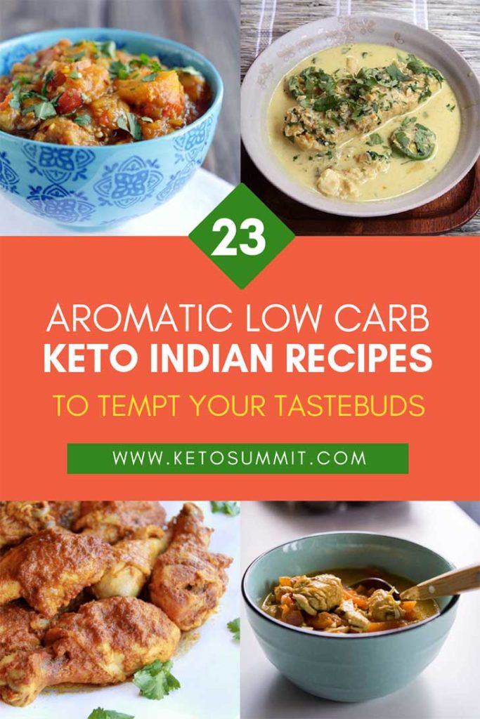 23 Aromatic Low Carb Keto Indian Recipes To Tempt Your Tastebuds Collage https://ketosummit.com/low-carb-ketogenic-indian-recipes/
