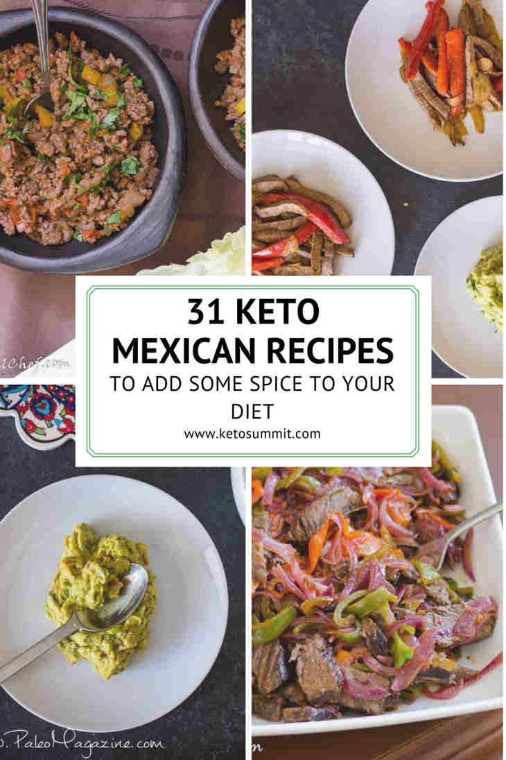 31 Keto Mexican Recipes To Add Some Spice To Your Diet https://ketosummit.com/keto-mexican-recipes