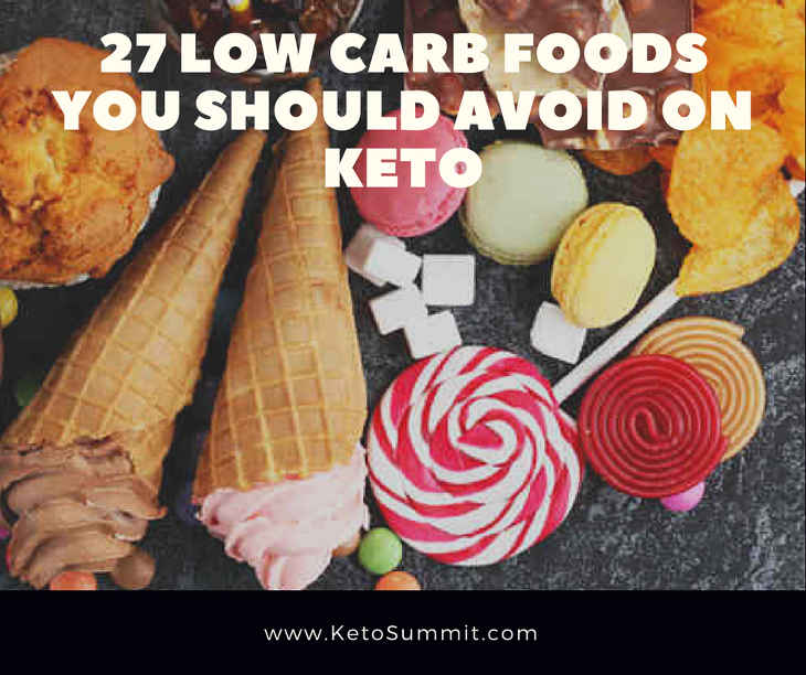 27 Low Carb Foods You Should Avoid On Keto