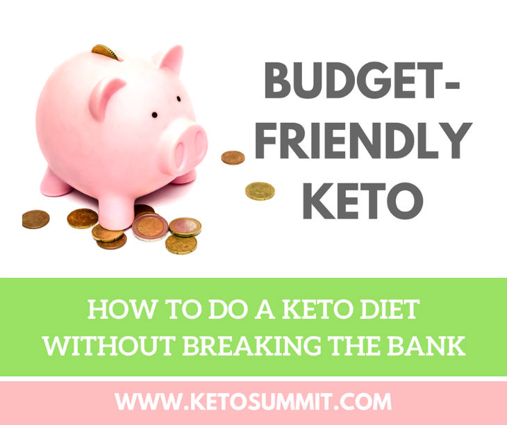 Budget-friendly Keto: How to Do a Keto Diet Without Breaking the Bank #keto #article https://ketosummit.com/budget-friendly-keto