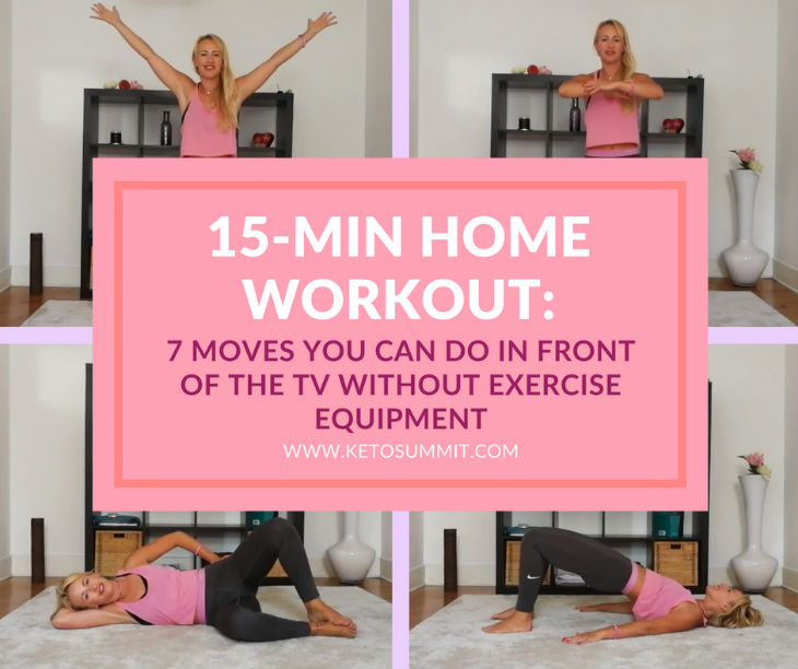 15-Min Home Workout: 7 Moves You Can Do In Front Of The TV Without Exercise Equipment #keto #article https://ketosummit.com/home-workout-no-exercise-equipment